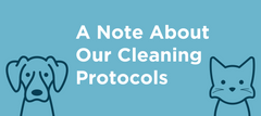A Note About Our Cleaning Protocols