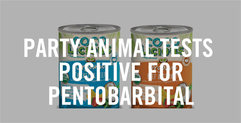 Party Animal Pet Food Tests Positive for Pentobarbital